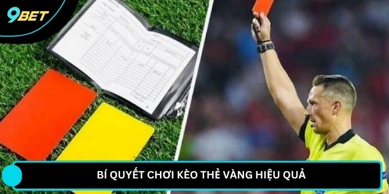 Bí quyết chơi kèo thẻ vàng hiệu quả