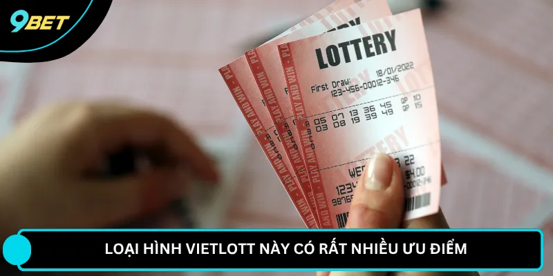 Loại hình Vietlott này có rất nhiều ưu điểm