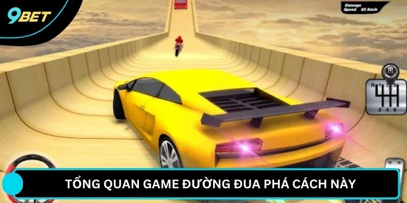 Tổng quan game đường đu đập phá này
